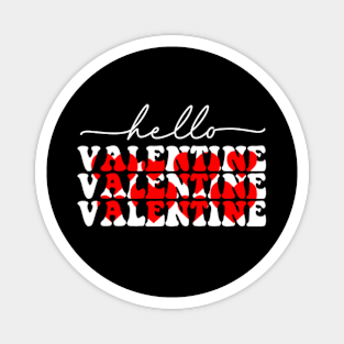 Hello Valentine | Happy Valentine Day 2024 Magnet